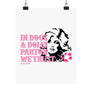 In Dogs and Dolly Parton We Trust - 8x10
