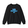 Dog Friendly AF - Crewneck