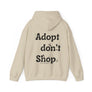 Adopt Don't Shop - Unisex Hoodie