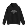 Dog Friendly AF - Unisex Hoodie