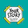 Your Story.