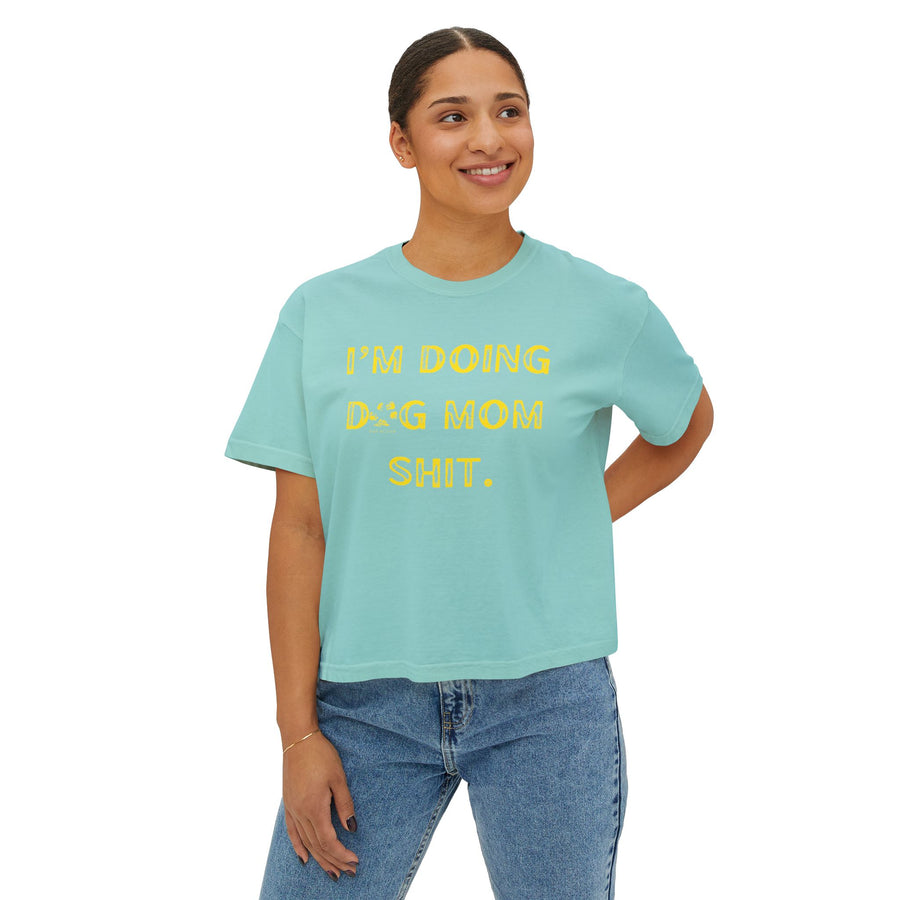 Dog Mom Shit - Boxy Crop Tee