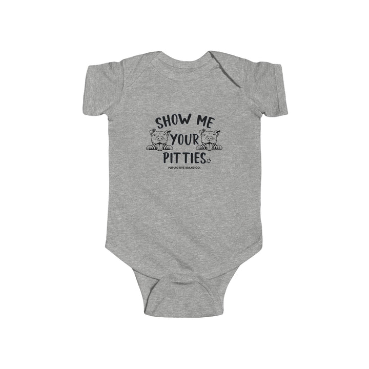 Show Me Your Pitties - Onesie