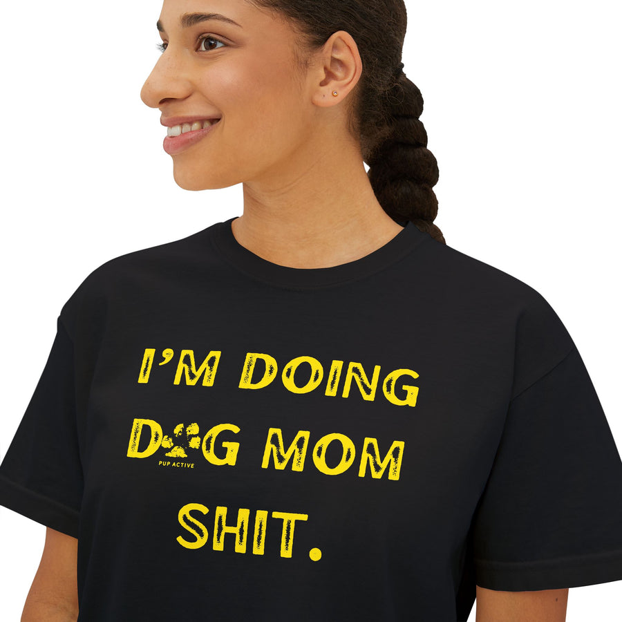 Dog Mom Shit - Boxy Crop Tee