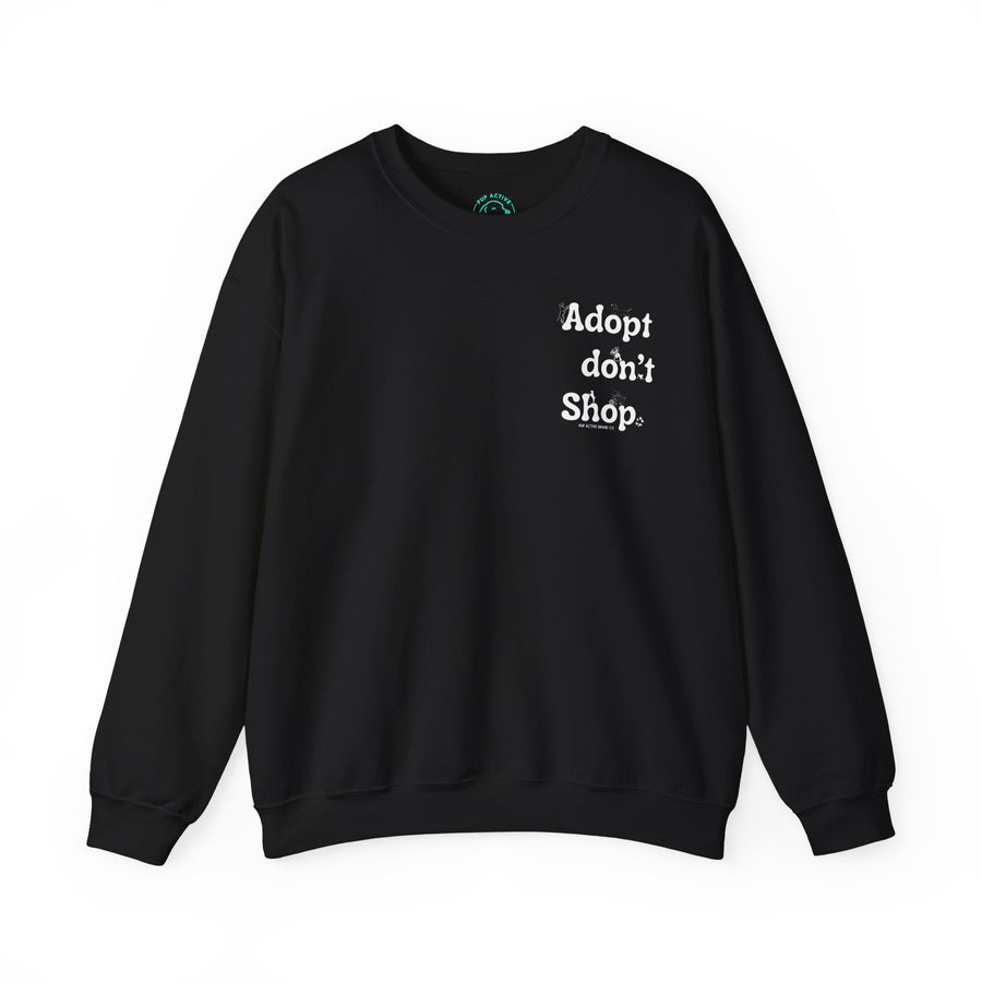 Adopt Don't Shop - Crewneck