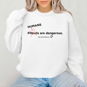 Humans are Dangerous - Crewneck