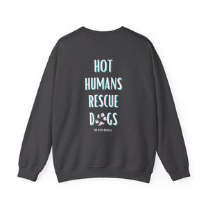 Hot Humans Rescue Dogs - Crewneck