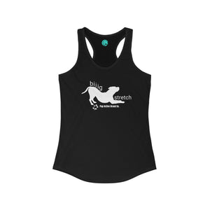 BIIIIG STRETCH - Racerback Tank