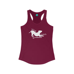 BIIIIG STRETCH - Racerback Tank