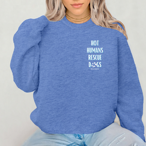 Hot Humans Rescue Dogs - Crewneck