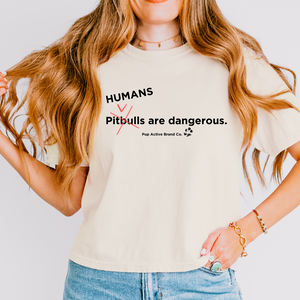 Humans are Dangerous - Crop Tee