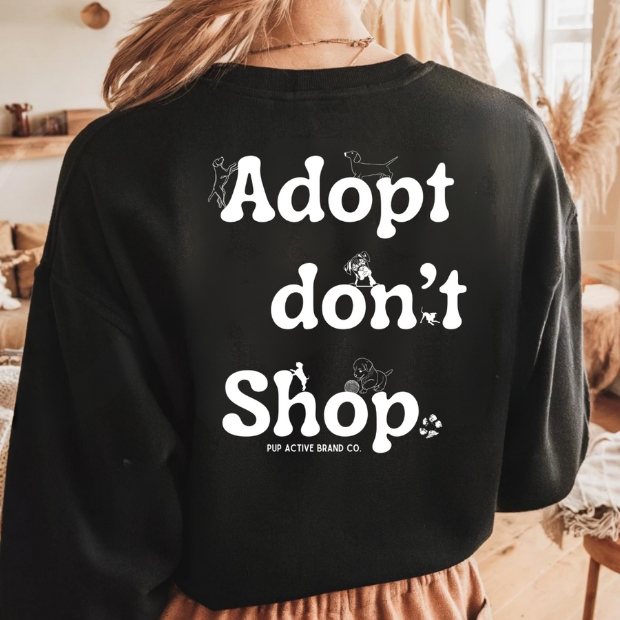 Adopt Don't Shop - Crewneck