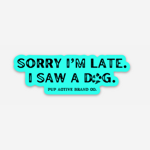 Sorry I'm Late - Sticker