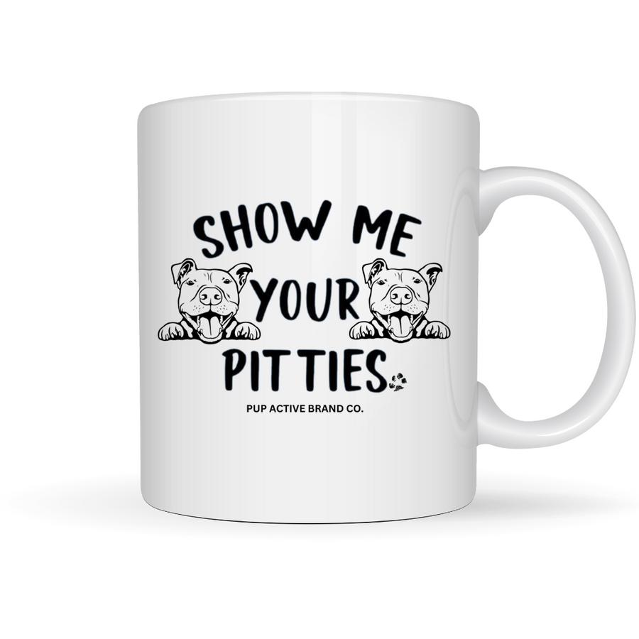 Show Me Your Pitties - Mug